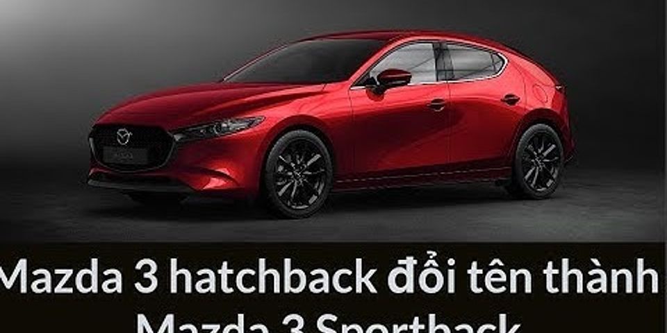Mazda 3 tên gọi khác thị trường trung quốc