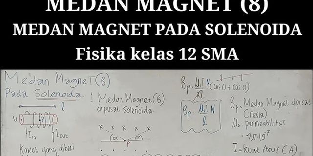 Medan magnet pada solenoida dapat diperbesar dengan cara cara sebagai berikut kecuali