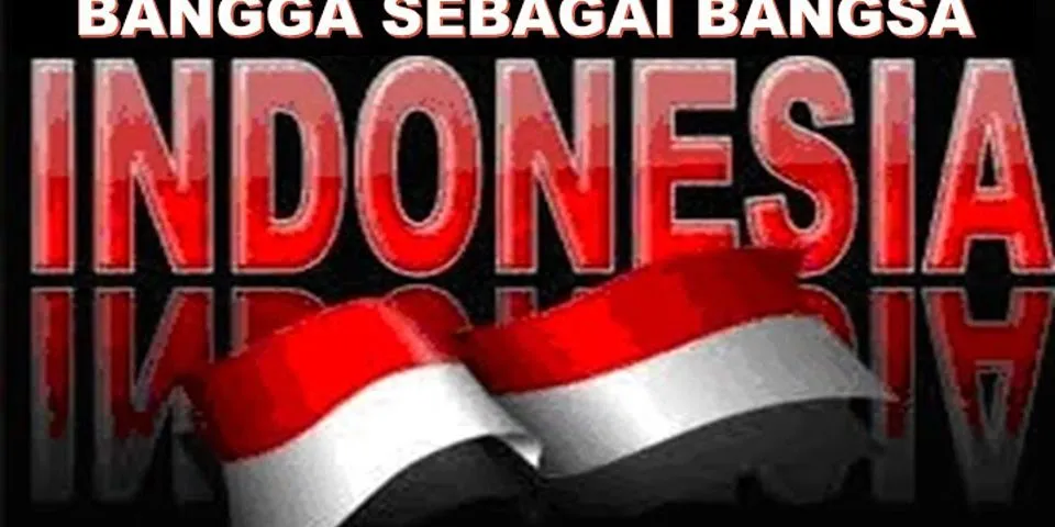 Mengapa indonesia disebut sebagai bangsa ang besar
