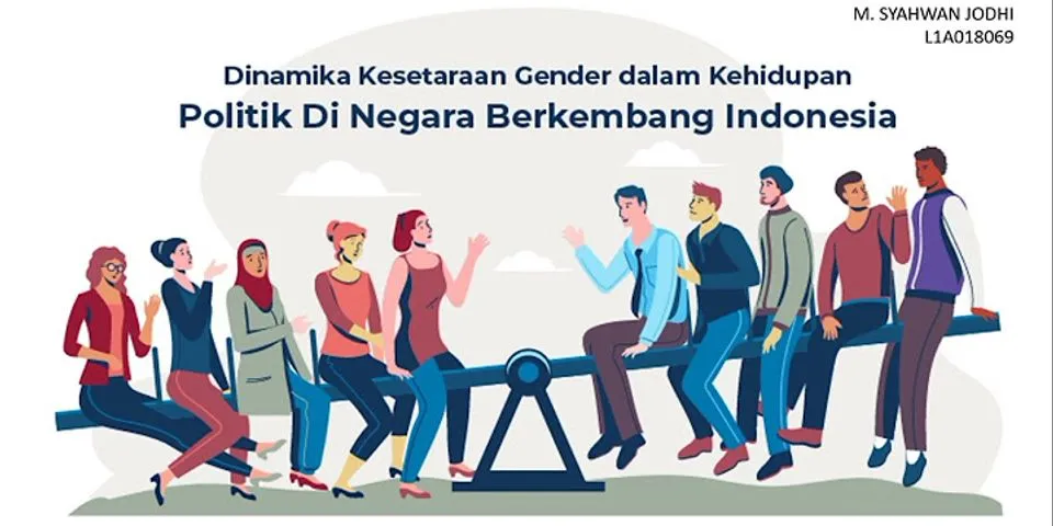 Mengapa kesetaraan gender penting dalam kehidupan politik di Indonesia