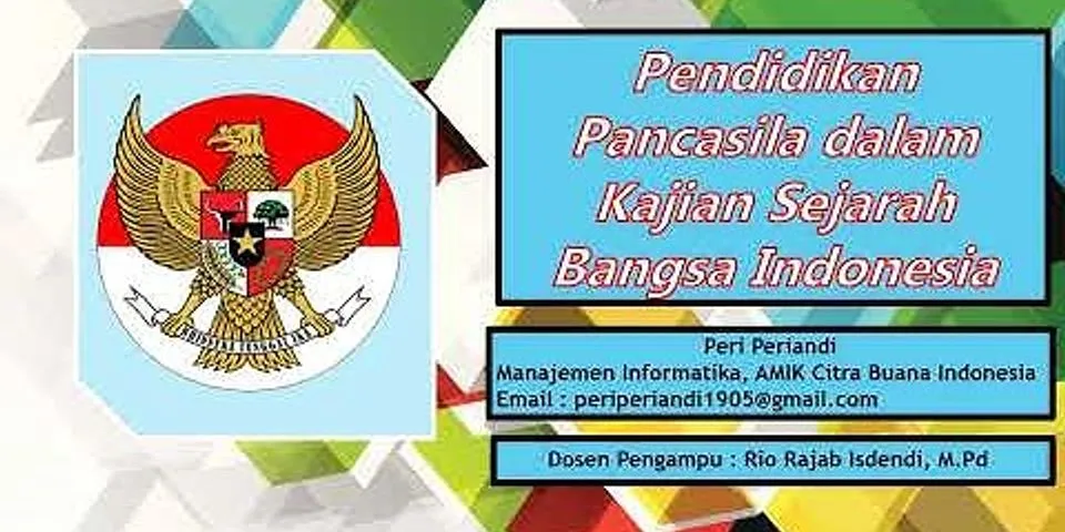 Mengapa kita harus mempelajari Pancasila dalam Kajian sejarah bangsa Indonesia