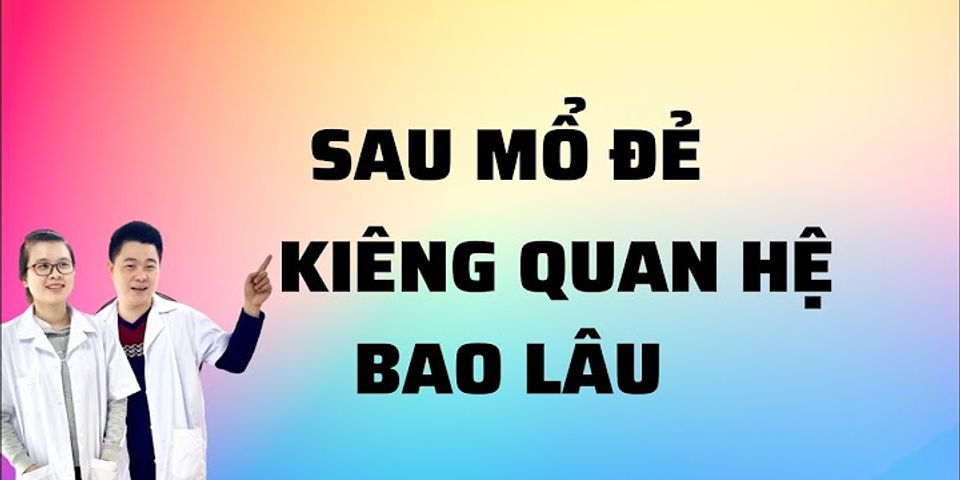 Mổ đẻ kiêng bao lâu thì quan hệ