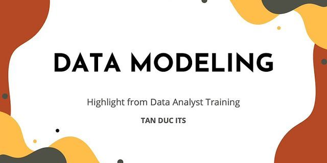Mô hình hóa dữ liệu là gì