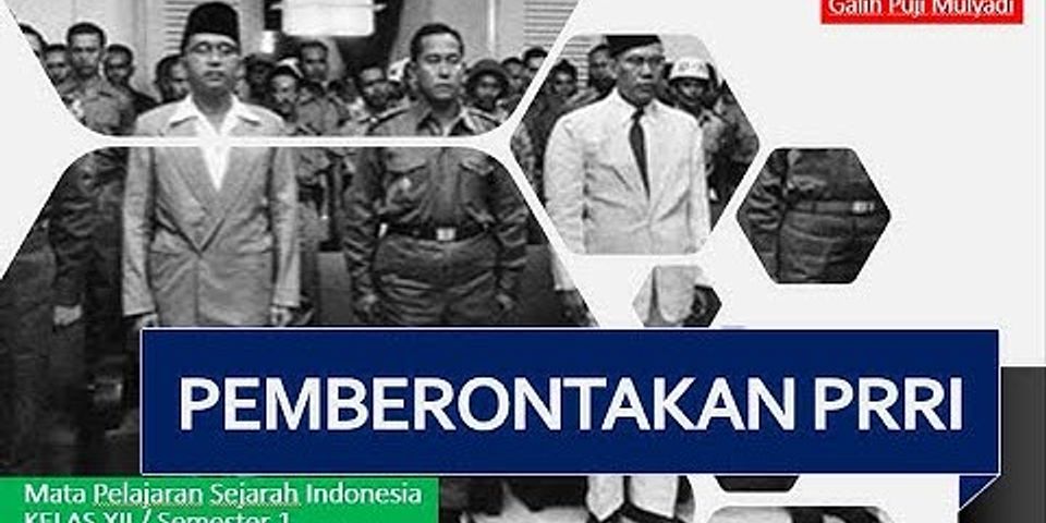 Munculnya pemberontakan PRRI di Sumatera Barat pada 1958 bertujuan