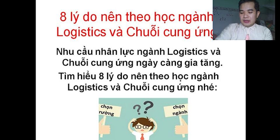 Ngành Logistics và quản lý chuỗi cung ứng nên học trường nào ở Hà Nội