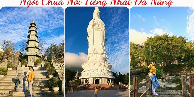 Ngôi chùa nổi tiếng nằm trên bán đảo Sơn Trà tại Đà Nẵng có tên là gì