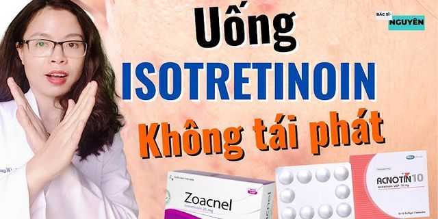 Ngưng uống isotretinoin bao lâu mới mang thai