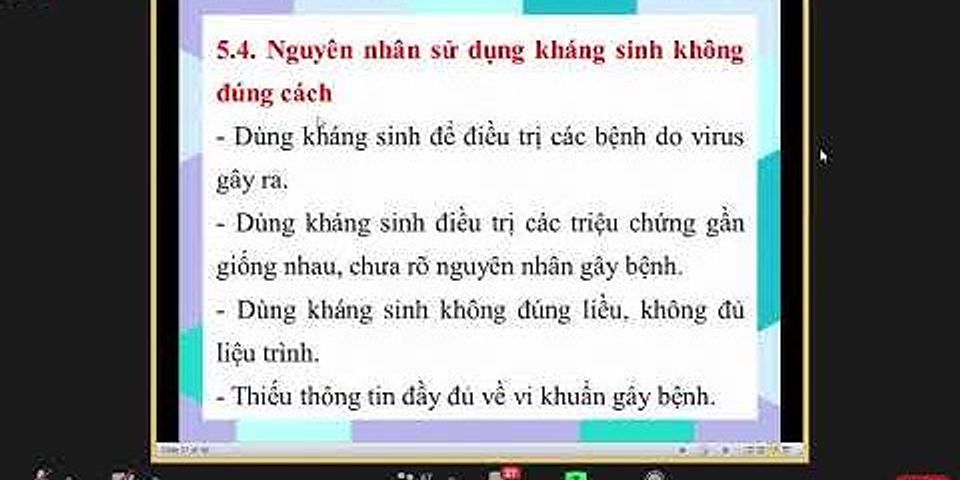 Nguyên tắc sử dụng thuốc kháng sinh cho người nhiễm vi khuẩn sinh học 6