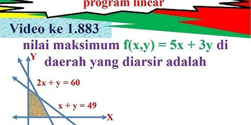 Nilai maksimum fungsi tujuan fxy 3 y min 2x pada daerah yang diarsir adalah