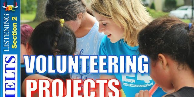 Notes on volunteering IELTS listening