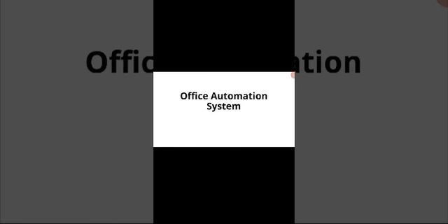 Office Automation System là gì