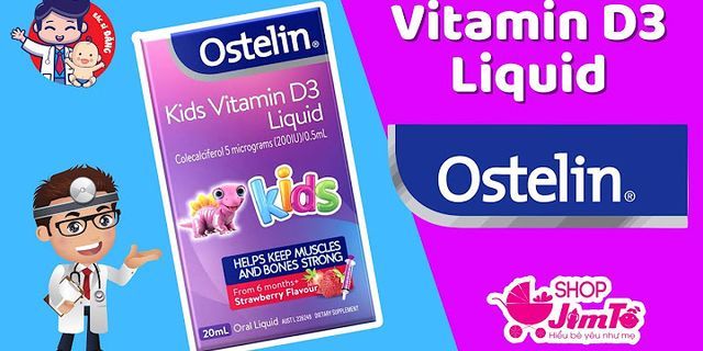 Ostelin infant vitamin d3 drops 2.4ml cách bảo quản