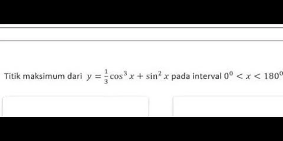 Pada interval 0 x 180 titik maksimum dari fungsi y sinx √ 3 cos x adalah
