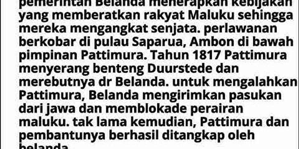 Perlawanan rakyat Maluku terhadap pemerintah kolonial Belanda yang ditandai dengan peristiwa