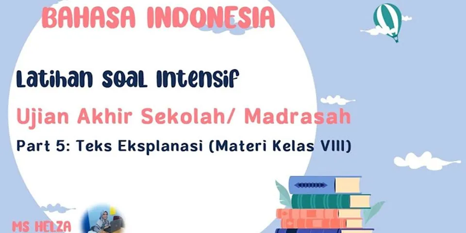 Pernyataan berikut yang jawabannya terdapat pada teks tersebut adalah