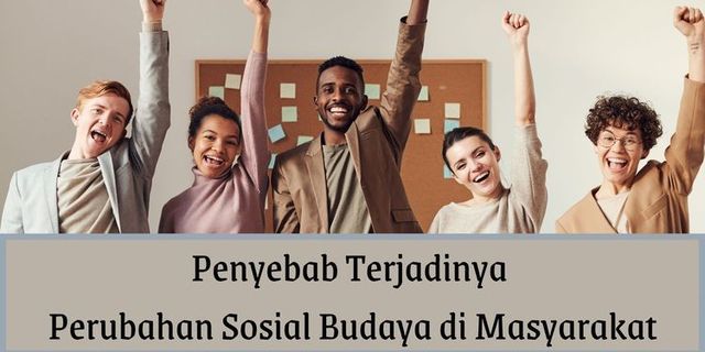 Top 10 perubahan sosial budaya masyarakat 2022