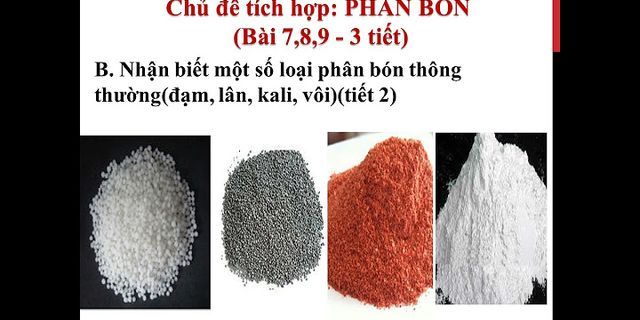 Phân đạm và phân kali được dùng de bón lót hay bón thúc vì sao