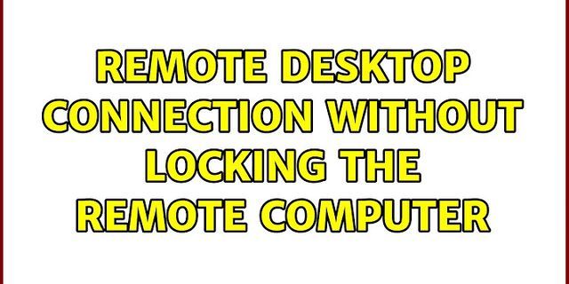 Remote Desktop session not closing