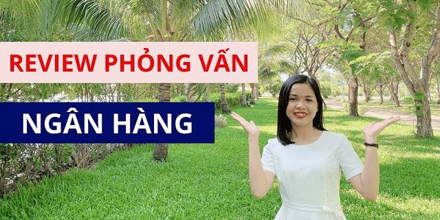 Review phỏng vấn Ngân hàng Bảo Việt