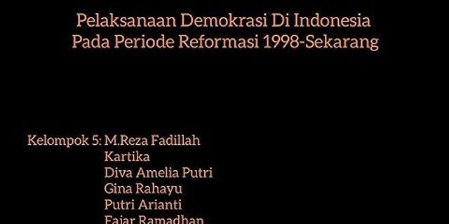 Perkembangan demokrasi di indonesia dibagi menjadi beberapa periode demokrasi di era reformasi di indonesia mulai pada tahun