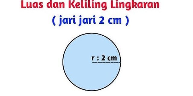 Luas sebuah lingkaran adalah 2.464 cm². keliling lingkaran tersebut adalah .... cm