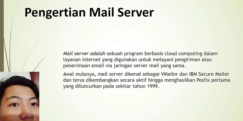 Sebuah server yang digunakan untuk melakukan manajemen Mail melalui internet disebut