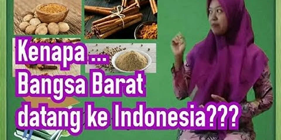 Sebutkan 3 daya tarik Indonesia bagi bangsa Barat