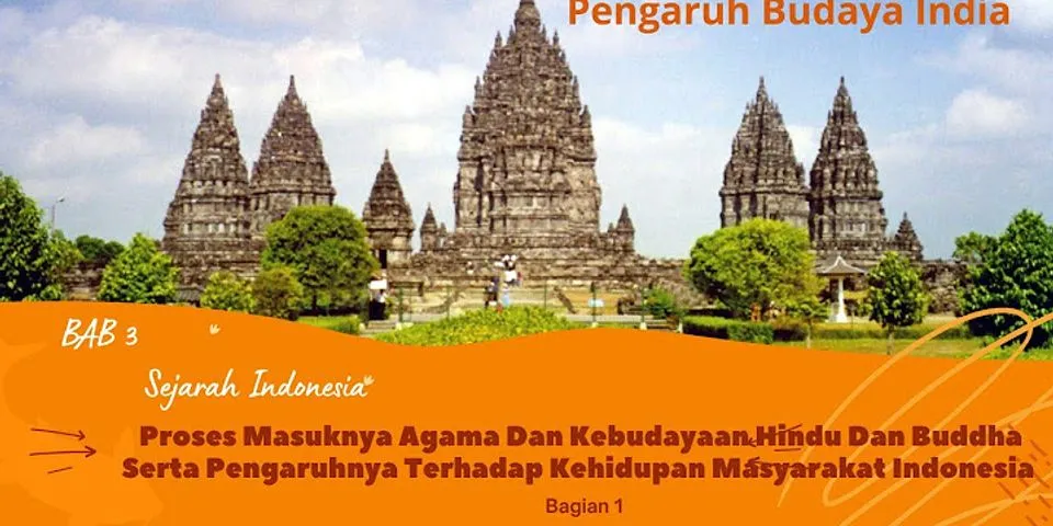 Sebutkan (4) empat pengaruh budaya india (hindu-budha) di indonesia
