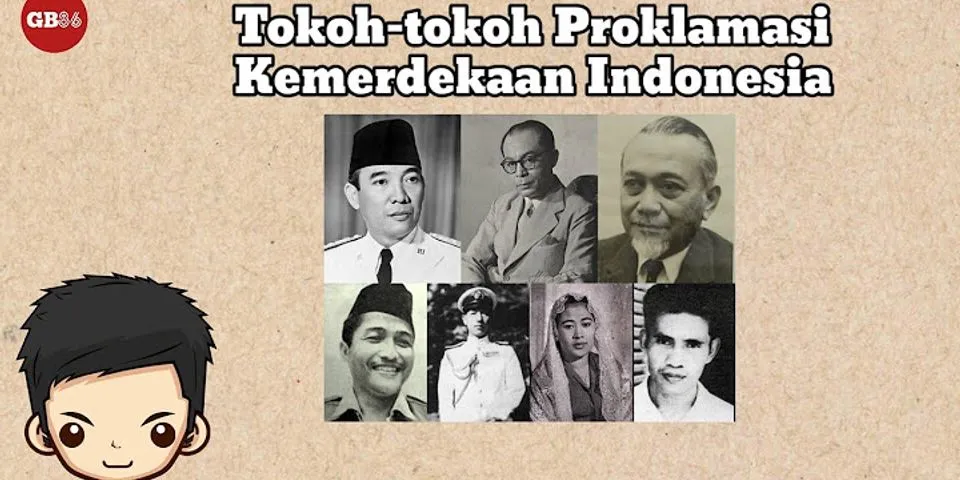 Sebutkan dan jelaskan tiga tokoh tokoh proklamasi indonesia