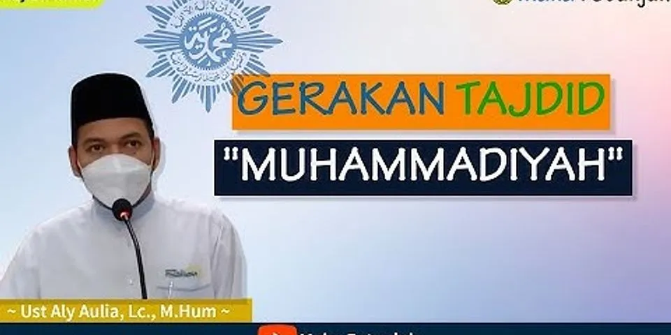 Sebutkan dua macam tajdid atau pembaharuan dalam Muhammadiyah