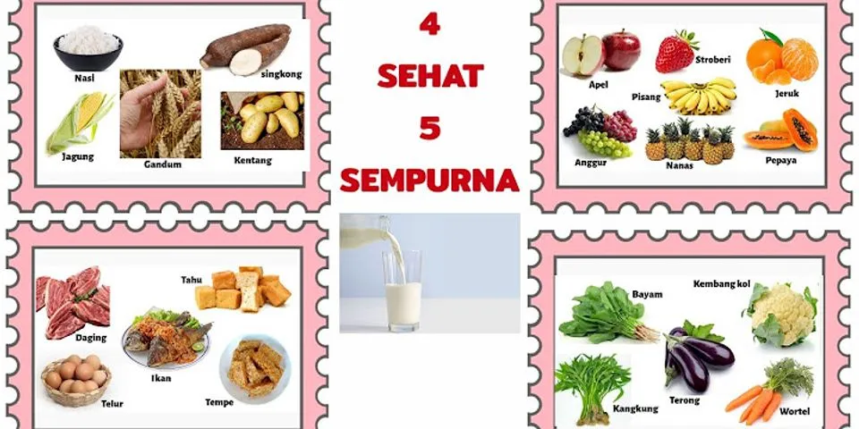 Sebutkan jenis makanan 4 sehat 5 sempurna