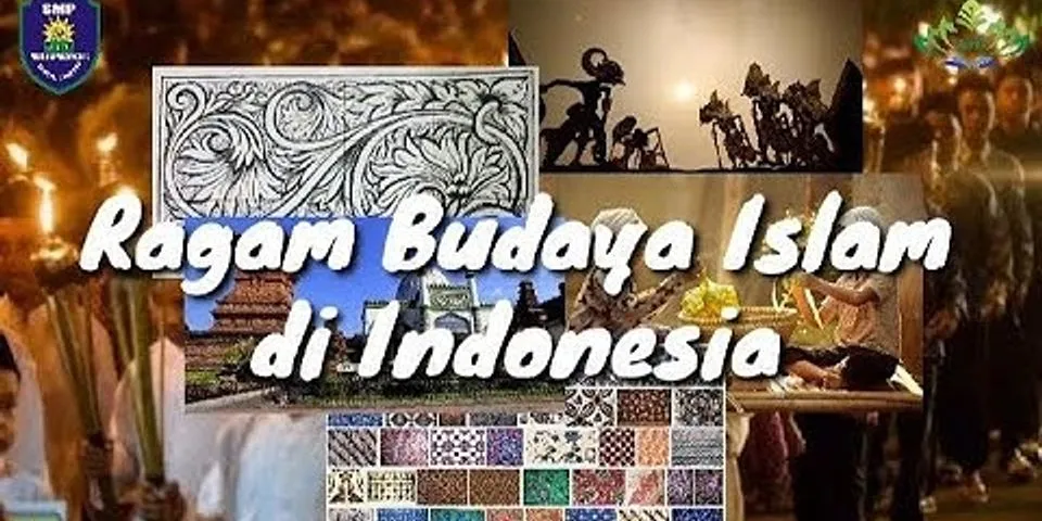 Seni budaya Islam yang berkembang di Indonesia adalah
