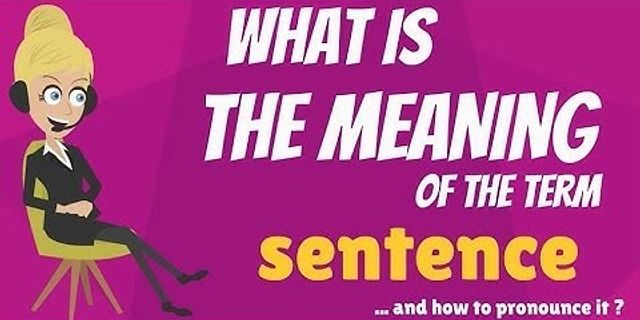 Sentence meaning là gì