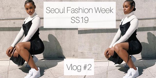 Seoul Fashion Week là gì