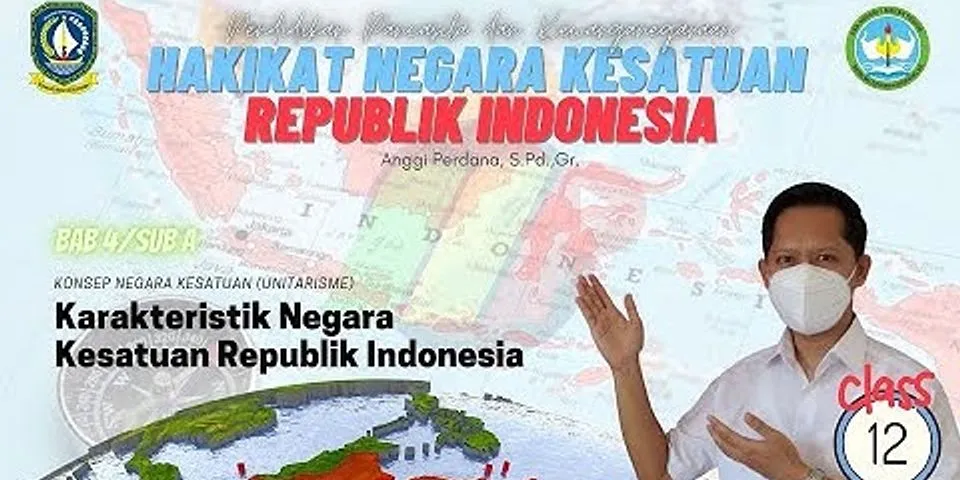 Seperti apakah konsep kesatuan yang dianut oleh negara Indonesia
