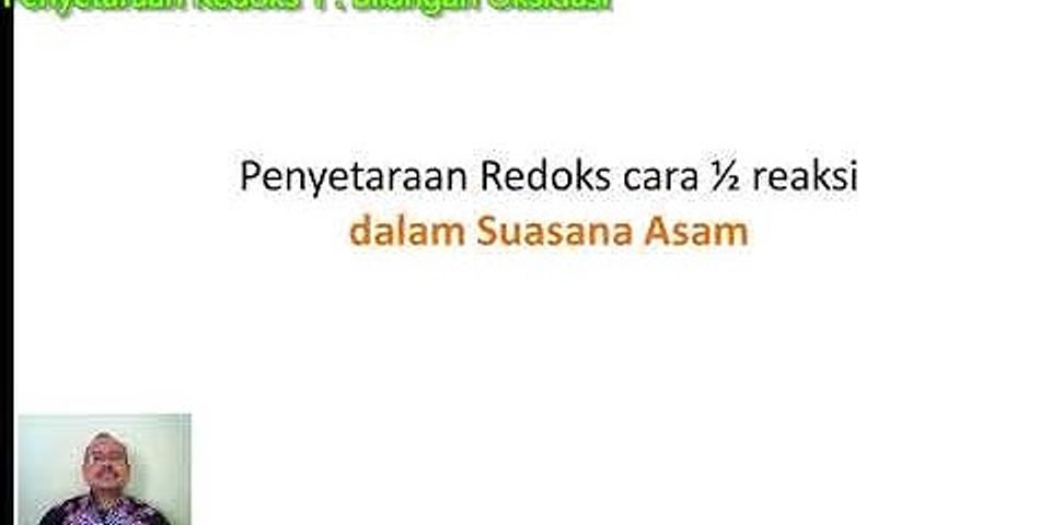 Setarakan Persamaan Reaksi Redoks Berikut Menggunakan Cara Bilangan ...