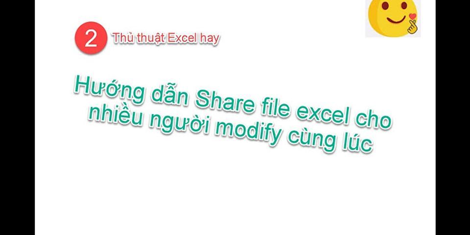 Share file Excel cho nhiều người cùng chỉnh sửa Google Drive