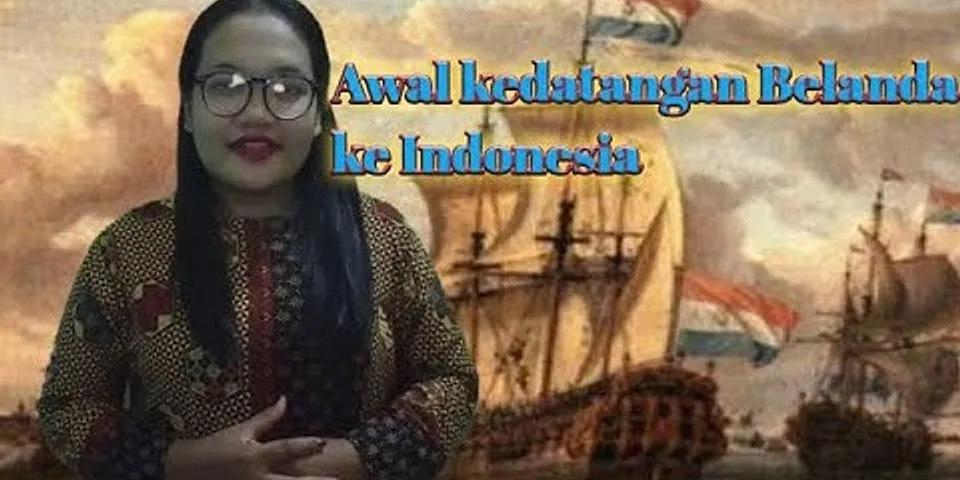 Siapakah nama bangsa belanda yang pertama kali masuk ke wilayah indonesia