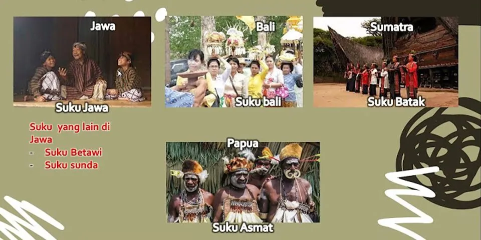 Siti dan teman-teman berasal dari suku bangsa yang berbeda