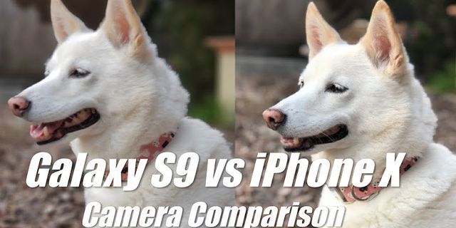 So sánh camera s9 plus và iphone x
