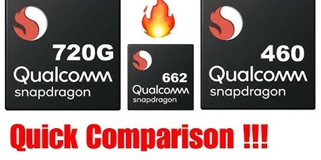 So sánh chip Snapdragon 460 và 662