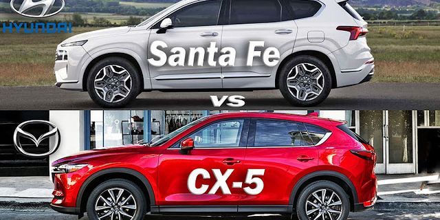 So sánh CX5 và SantaFe 2022