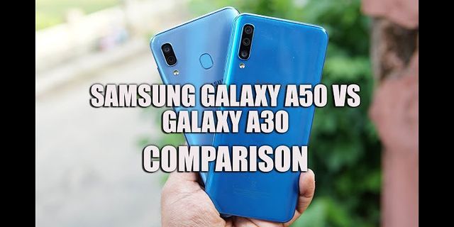 So sánh điện thoại samsung a30 và a50