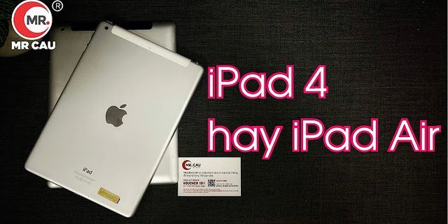 So sánh iPad 4 và iPad Mini 4