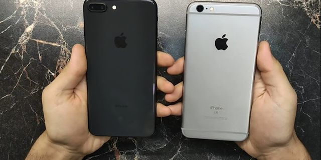 So sánh iphone 6 plus và 8 plus