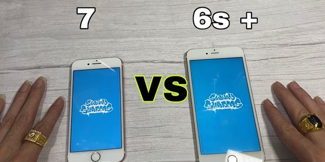So sánh iphone 6s plus với iphone 7