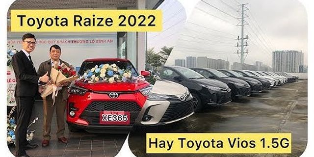 So sánh Toyota Raize và Vios