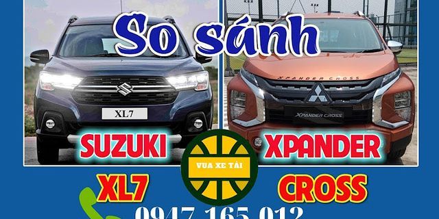 So sánh XL7 và Xpander Cross