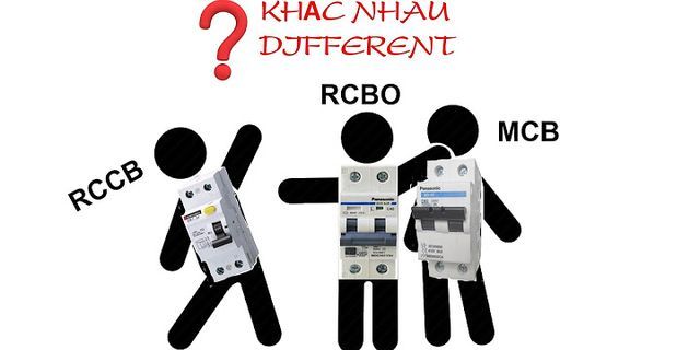 Sự khác nhau giữa ELCB và RCBO