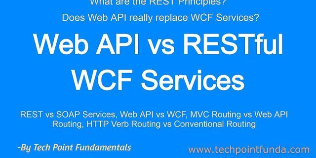 Sự khác nhau giữa Web Service WCF Web API